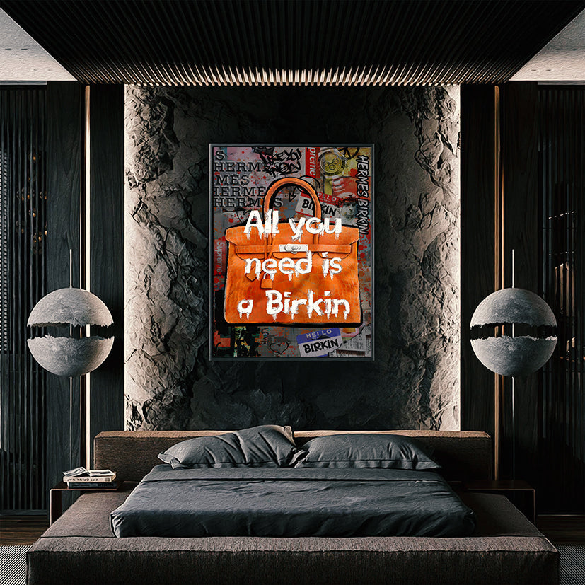 All You Need Is A "BIRKIN"