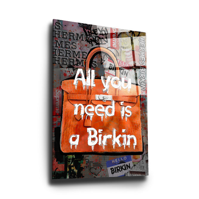 All You Need Is A "BIRKIN"