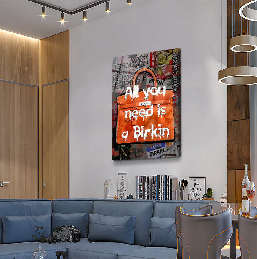 All You Need Is A "BIRKIN"