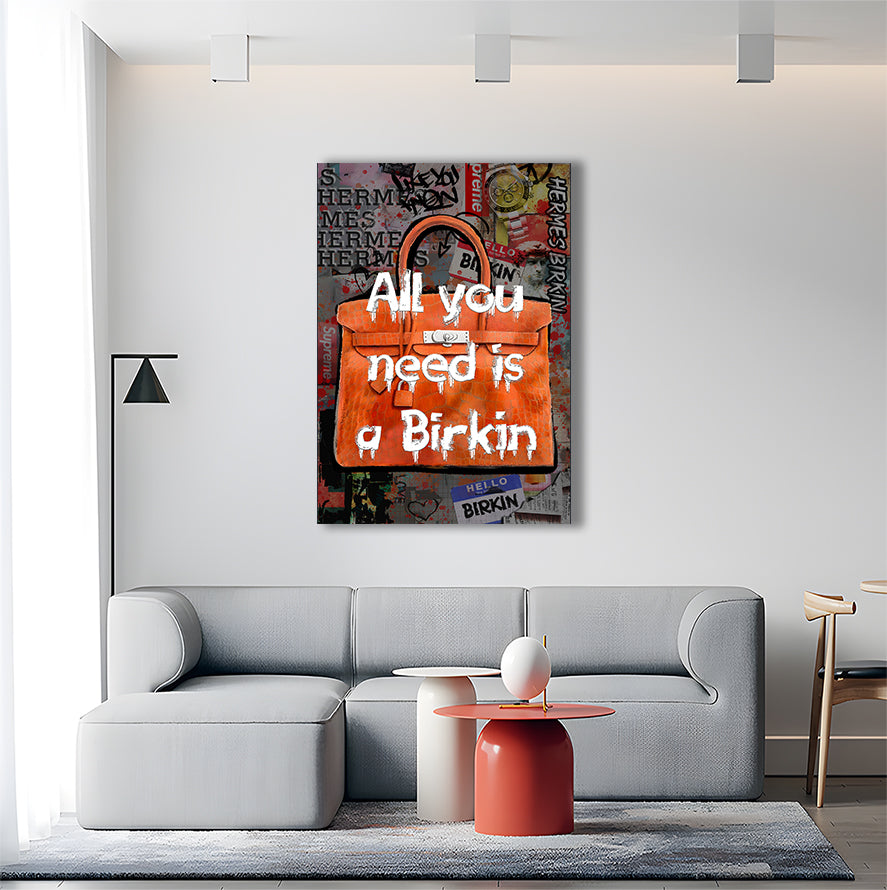 All You Need Is A "BIRKIN"