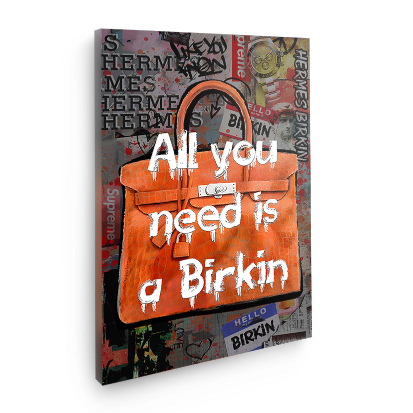 All You Need Is A "BIRKIN"